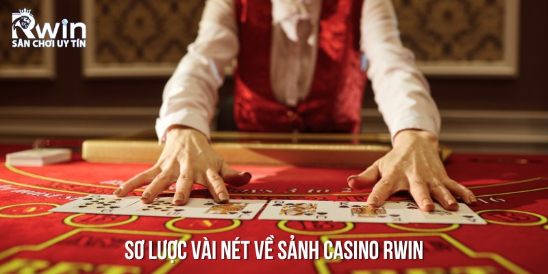 Sảnh Casino tại RWIN sở hữu nhiều ưu điểm lớn mạnh làm nên thành công