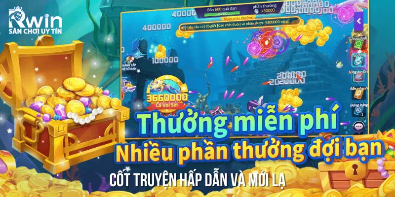 Bắn Cá Hải Tặc - Săn Cá Cực Đã, Nhận Thưởng Khủng Cùng RWIN 6 Cốt truyện trong game đầy hấp dẫn và mới lạ
