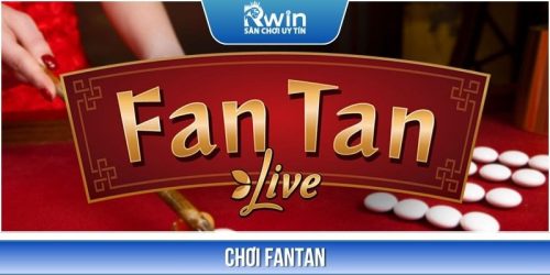 Chơi Fantan - Tựa Game Nổi Danh Và Cách Chinh Phục Hiệu Quả