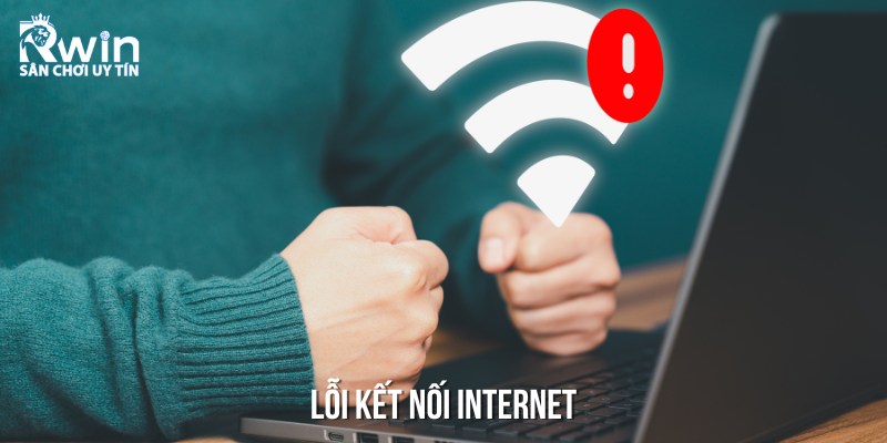 Lỗi internet là sự cố thường gặp ở nhiều bet thủ khi thực hiện giao dịch