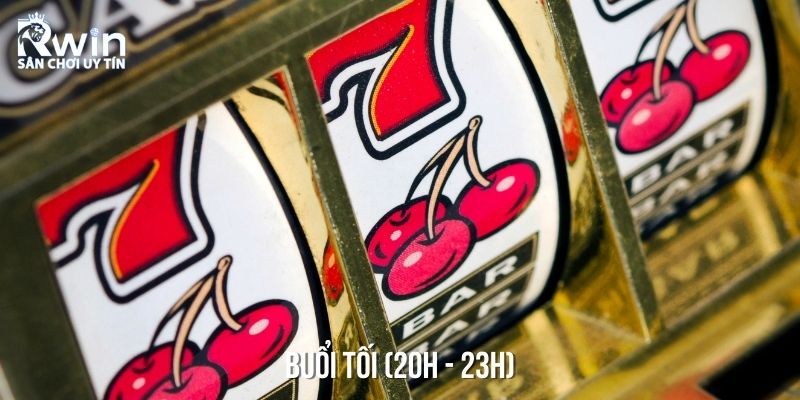 Buổi tối cũng là khung giờ nổ hũ lý tưởng mà bạn không nên bỏ qua