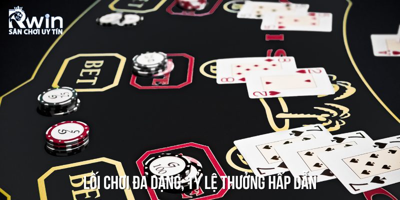 Lucky six baccarat có lối chơi đa dạng, tỷ lệ thưởng hấp dẫn