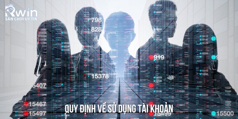 Quy định chúng tôi về việc sử dụng tài khoản cược tại RWIN
