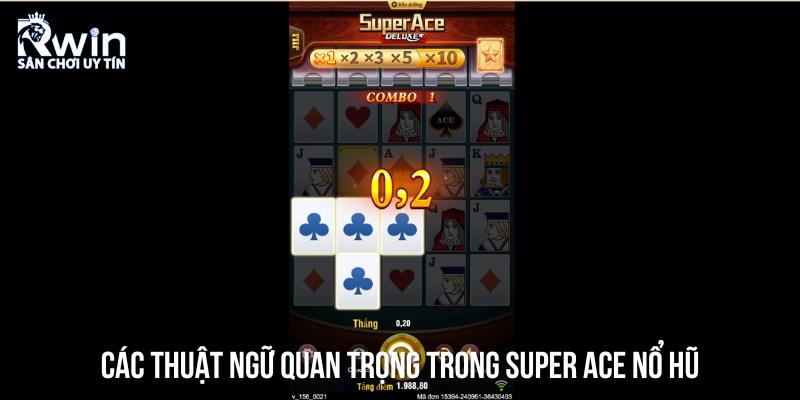 Những từ khóa quan trọng trong trò chơi Super Ace nổ hũ