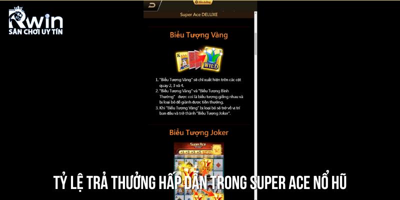 Tỷ lệ trả thưởng hấp dẫn trong Super Ace nổ hũ