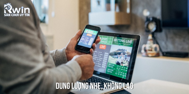 Tải APP 6 Ứng dụng cá cược này có dung lượng nhẹ và chống giật, lag