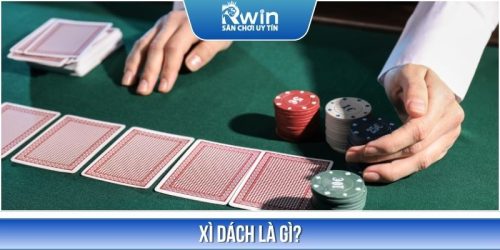 Xì Dách Là Gì Và Cách Chơi Thành Công Mỹ Mãn Với 21 Điểm